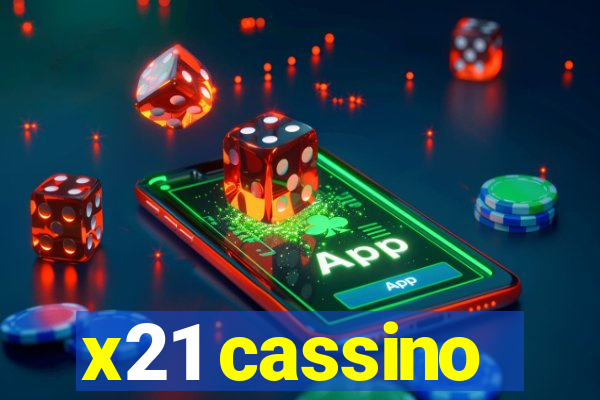 x21 cassino